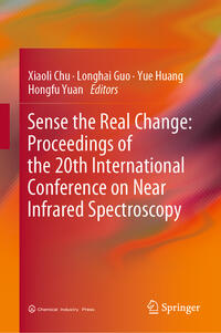 Vorderes Coverbild Sense the Real Change: Proceedings of the 20th International Conference on Near Infrared Spectroscopy