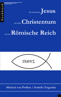 Vorderes Coverbild Der historische Jesus, das frühe Christentum und das Römische Reich