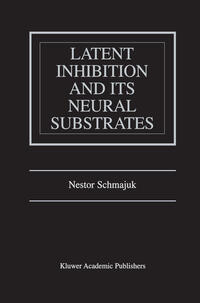 Vorderes Coverbild Latent Inhibition and Its Neural Substrates