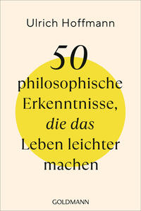 Vorderes Coverbild 50 philosophische Erkenntnisse, die das Leben leichter machen