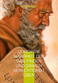 Vorderes Coverbild Durch die Wahrheit den Weg finden und danach Gerechtigkeit üben