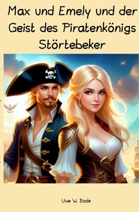 Vorderes Coverbild Max und Emely und der Geist des Piratenkönigs Störtebeker