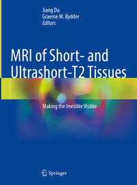 Vorderes Coverbild MRI of Short- and Ultrashort-T2 Tissues