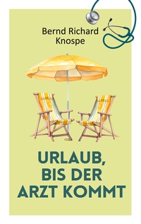 Vorderes Coverbild Urlaub, bis der Arzt kommt
