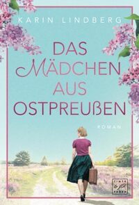 Vorderes Coverbild Das Mädchen aus Ostpreußen