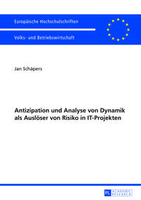 Vorderes Coverbild Antizipation und Analyse von Dynamik als Auslöser von Risiko in IT-Projekten
