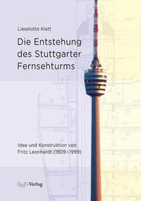Vorderes Coverbild Die Entstehung des Stuttgarter Fernsehturms
