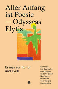 Vorderes Coverbild Aller Anfang ist Poesie — Odysseas Elytis