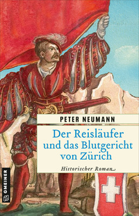 Vorderes Coverbild Der Reisläufer und das Blutgericht von Zürich