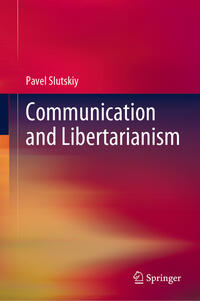 Vorderes Coverbild Communication and Libertarianism