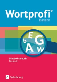 Vorderes Coverbild Wortprofi® - Schulwörterbuch Deutsch - Ausgabe Bayern - Neubearbeitung
