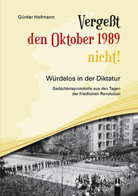 Vorderes Coverbild Vergeßt den Oktober 1989 nicht!