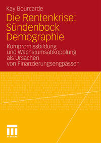 Vorderes Coverbild Die Rentenkrise: Sündenbock Demographie