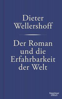 Vorderes Coverbild Der Roman und die Erfahrbarkeit der Welt