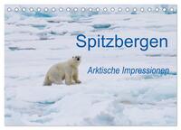 Vorderes Coverbild Spitzbergen - Arktische Impressionen (Tischkalender 2025 DIN A5 quer), CALVENDO Monatskalender