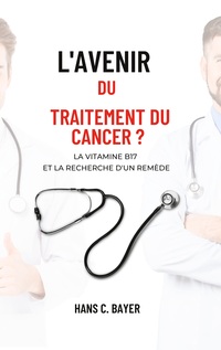Vorderes Coverbild L'avenir du traitement du cancer ?