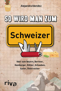 Vorderes Coverbild So wird man zum Schweizer