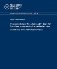 Vorderes Coverbild Prozessmodell zur Unterstützung BIM-basierter Energieberechnungen in einem virtuellen Labor