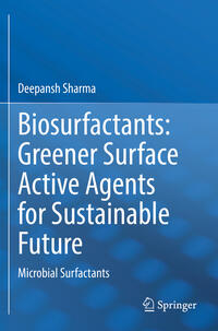 Vorderes Coverbild Biosurfactants: Greener Surface Active Agents for Sustainable Future