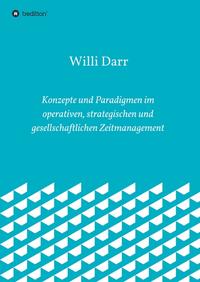 Vorderes Coverbild Konzepte und Paradigmen im operativen, strategischen und gesellschaftlichen Zeitmanagement