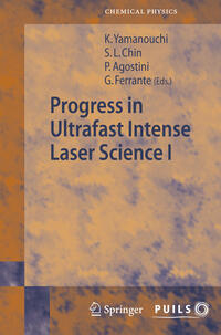 Vorderes Coverbild Progress in Ultrafast Intense Laser Science I