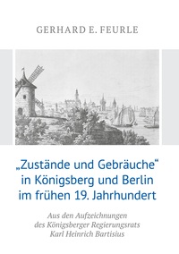 Vorderes Coverbild „Zustände und Gebräuche“ in Königsberg und Berlin im frühen 19.Jahrhundert