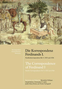 Vorderes Coverbild Die Korrespondenz Ferdinands I. Familienkorrespondenz Bd. 5: 1535 und 1536/The Correspondence of Ferdinand I. Family Correspondence Vol. 5: 1535 and 1536