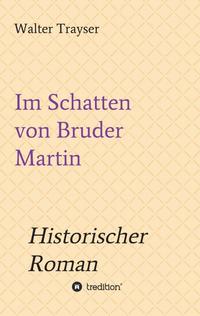 Vorderes Coverbild Im Schatten von Bruder Martin