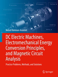 Vorderes Coverbild DC Electric Machines, Electromechanical Energy Conversion Principles, and Magnetic Circuit Analysis