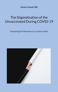 Vorderes Coverbild The Stigmatisation of the Unvaccinated During COVID-19