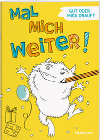 Vorderes Coverbild Mal mich weiter! Gut oder mies drauf?