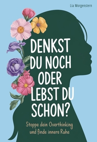 Vorderes Coverbild Denkst du noch, oder lebst du schon?