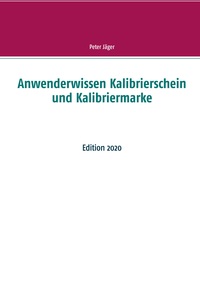 Vorderes Coverbild Anwenderwissen Kalibrierschein und Kalibriermarke