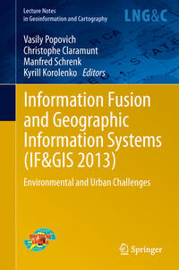 Vorderes Coverbild Information Fusion and Geographic Information Systems (IF&GIS 2013)