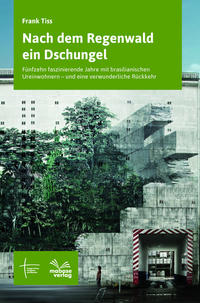 Vorderes Coverbild Nach dem Regenwald ein Dschungel