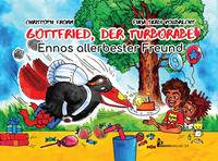 Vorderes Coverbild Gottfried, der Turborabe - Ennos allerbester Freund