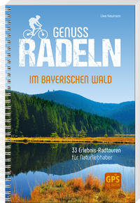 Vorderes Coverbild Genussradeln im Bayerischen Wald