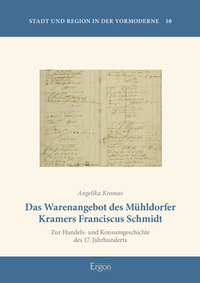 Vorderes Coverbild Das Warenangebot des Mühldorfer Kramers Franciscus Schmidt