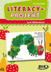 Vorderes Coverbild Literacy-Projekt zum Bilderbuch Die kleine Raupe Nimmersatt