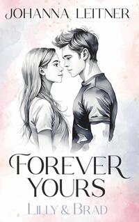Vorderes Coverbild Forever Yours - Lilly & Brad
