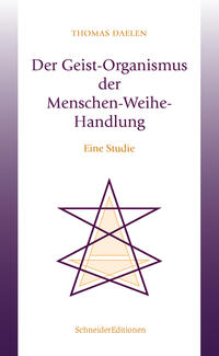 Vorderes Coverbild Der Geist-Organismus der Menschen-Weihe-Handlung
