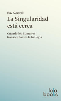 Vorderes Coverbild La Singularidad está cerca
