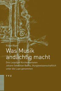 Vorderes Coverbild Was Musik andächtig macht