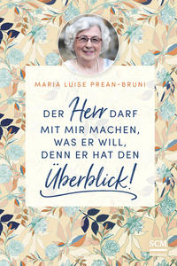 Vorderes Coverbild Der Herr darf mit mir machen, was er will, denn er hat den Überblick!