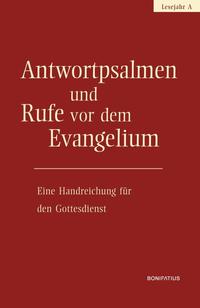 Vorderes Coverbild Antwortpsalmen und Rufe vor dem Evangelium - Lesejahr A