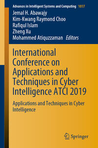 Vorderes Coverbild International Conference on Applications and Techniques in Cyber Intelligence ATCI 2019