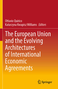 Vorderes Coverbild The European Union and the Evolving Architectures of International Economic Agreements