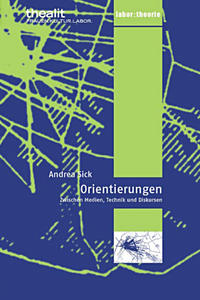Vorderes Coverbild Orientierungen zwischen Medien, Technik und Diskursen