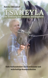 Vorderes Coverbild Tsaheyla - Im Einklang mit deinem Seelenpferd