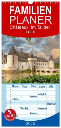 Vorderes Coverbild Familienplaner 2026 - Châteaux. Im Tal der Loire mit 5 Spalten (Wandkalender, 21 x 45 cm) CALVENDO